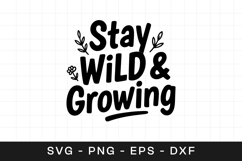 Stay Wild and Growing Floral SVG PNG Product Image 1