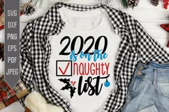 2020 Is On The Naughty List Svg. Funny Covid Design dxf, png Product Image 1
