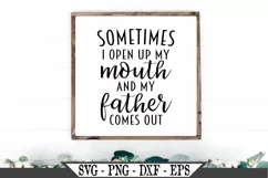 Sometimes I Open My Mouth And My Father Comes Out SVG Product Image 1