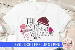 The secret ingredient is always love - Love & Valentine SVG Product Image 1