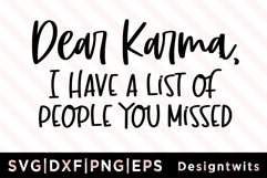 Dear karma I have a list of people you missed SVG Product Image 1