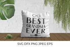 Best Grandma Ever lettering. Grandparents Day SVG cut file Product Image 3