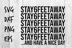 Stay 6 feet away and have a nice day SVG design Product Image 1