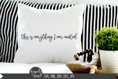 Everything I ever wanted SVG | Farmhouse svg Product Image 3
