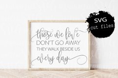 Those We Love Don't go Away They Walk Beside Us Every Day Product Image 1