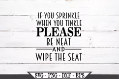 If You Sprinkle When You Tinkle Be Neat And Wipe The Seat Product Image 2