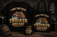 Truckin’ and Dadd | Funny Truck Driver Dad PNG Design Product Image 1