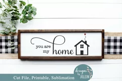 You are my home SVG, Sublimation, Printable, Product Image 1