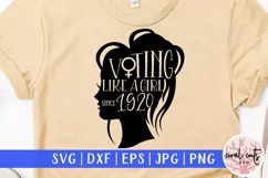 Voting like a girl since 1920 - Women Empowerment EPS SVG Product Image 1