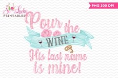 Pour the Wine His Name is Mine printable sublimation design Product Image 1