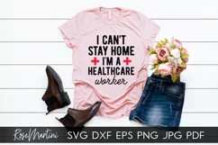 I Can't Stay Home I'm A Healthcare Worker SVG Essential Product Image 3