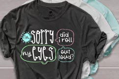I'm sorry did i roll my eyes out loud svg, funny sayings svg Product Image 2