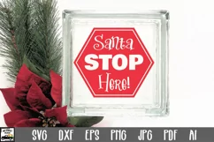 Christmas SVG Cut File - Santa Stop Here SVG File Product Image 1