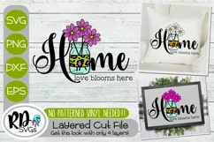 Home Love Blooms Here - A Flower Layered Cricut SVG Product Image 1