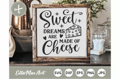 Sweet dreams are made of cheese SVG, Cheese SVG, Kitchen Product Image 1