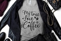My True Love is Coffee SVG Product Image 2
