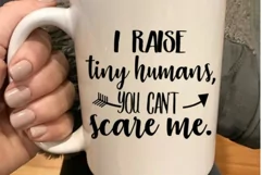 I raise tiny humans svg funny mom quote, mom shirt svg dxf Product Image 3