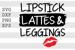 Lipstick lattes and leggings SVG Product Image 1