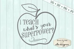 I Teach What's Your Superpower - Teacher - SVG DXF Files Product Image 2