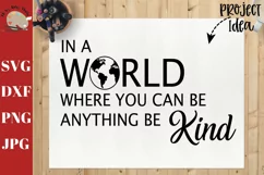 In a World Where You Can Be Anything Be Kind svg, be kind Product Image 1