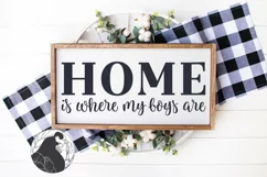 Home Is Where My Boys Are SVG, Farmhouse SVG Product Image 1