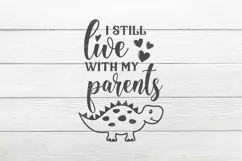 I still live with my parents SVG, Cute Baby Sayings SVG, Product Image 2