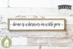 Farmhouse Sign SVG, Home Is Wherever I'm With You SVG Product Image 1