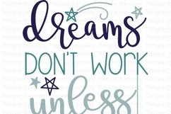 Dreams Don&#039;t Work Unless You Do - SVG, Clipart, Printable Product Image 2