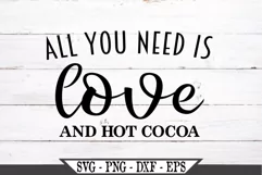 All You Need Is Love And Hot Cocoa SVG Product Image 2