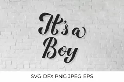 It's a boy SVG. Baby Shower SVG cut file. Hand lettering Product Image 1