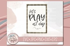 Lets Play all Day svg, Play svg, Play room svg, Play sign, Product Image 2