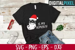 Santa Is My Homeboy SVG PNG JPEG DXF Cricut Cut SVG Crafters Product Image 2