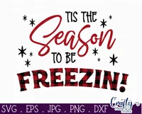 Tis The Season To Be Freezin Funny Christmas Svg Design Product Image 2