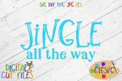 Jingle All The Way SVG, DXF, JPG, PNG, AI, EPS Product Image 1