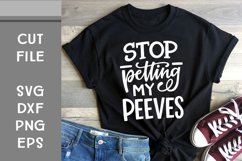 Stop Petting My Peeves, Hand Lettered, Cut File Product Image 1