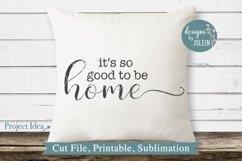 It's so good to be home SVG, png, eps, DXF, sublimation Product Image 2
