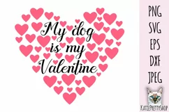 My dog is my Valentine, Love Svg cut file. Product Image 2