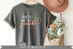 Practice what you peach, Farmhouse svg Product Image 4