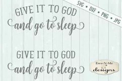 Give It To God And Go To Sleep SVG DXF Cut File Product Image 2