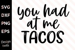 You Had Me At Tacos SVG Product Image 1
