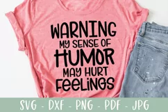 Sarcastic SVG | Warning My Sense Of Humor May Hurt Feelings Product Image 3