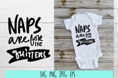 Baby t-shirt SVG | Naps are for the quitters Product Image 2