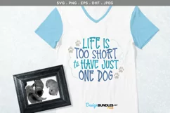Life's too short to have just one dog - svg & printable Product Image 1