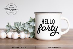 Hello Forty | 40th Birthday shirt svg | birthday card sign Product Image 2