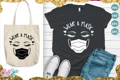 Wear A Mask, Quarantine SVG for craftters Product Image 1