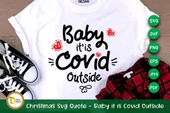 Baby It Is Covid Outside | Christmas Quote Cuttable SVG Product Image 1