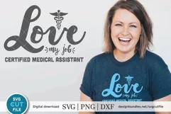 CMA - a certified Medical Assistant svg- love my job Product Image 1