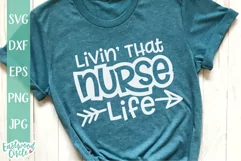 Livin' That Nurse Life - Nurse SVG File Product Image 2