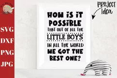 How is it possible that out of all the little boys svg Product Image 1