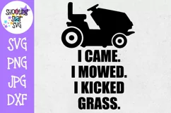I Came I Mowed I Kicked Grass - Father's Day SVG Product Image 1
